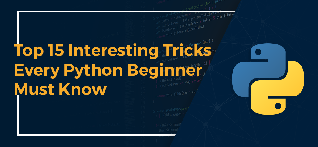 Top 15 tricks every python beginner must know - ivy pro school