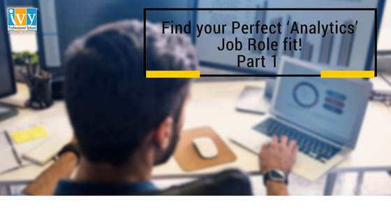 ‘Analytics’ Job role – Ivy Pro School