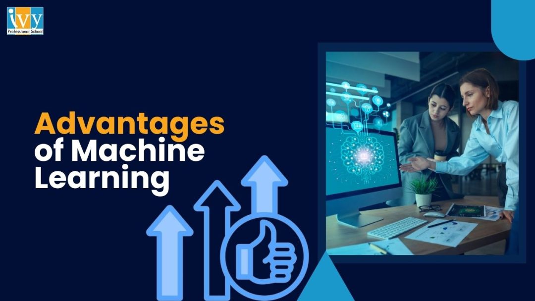 Advantages of Machine Learning