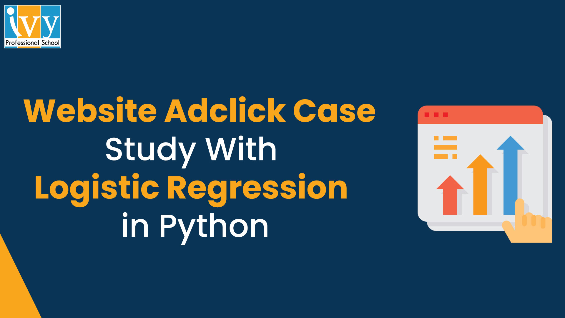 Adclick Case Study - Ivy Pro School