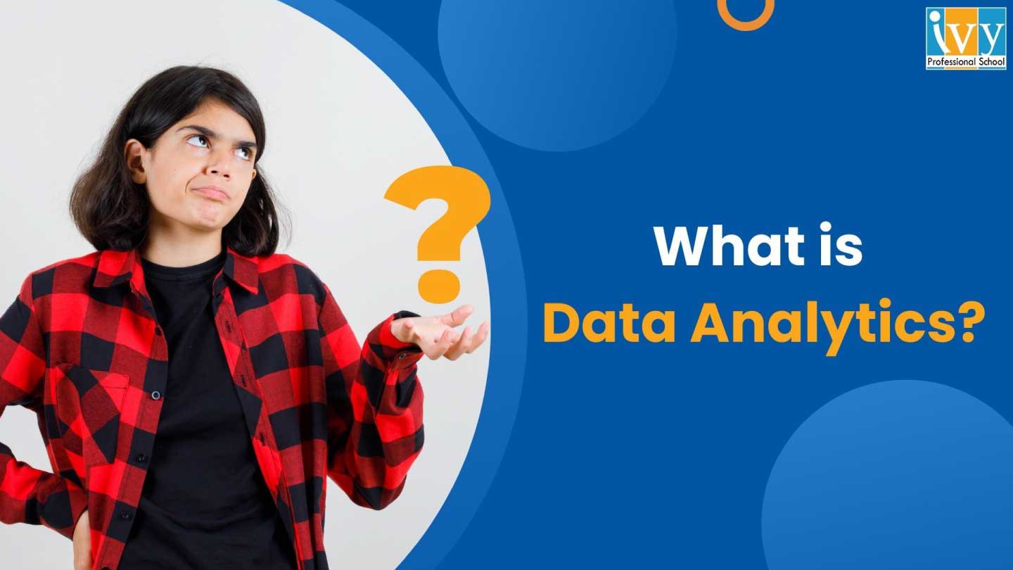 What is Data Analytics?