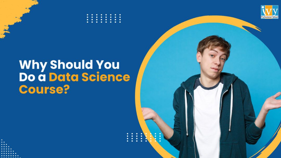 What are the benefits of Data Science courses