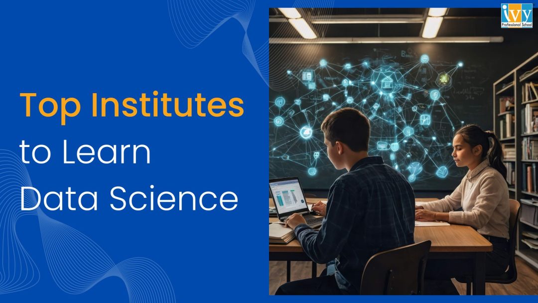 Best institutes to learn data science